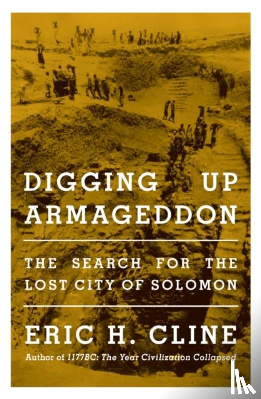 Cline, Eric H. - Digging Up Armageddon