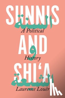 Louer, Laurence - Sunnis and Shi'a