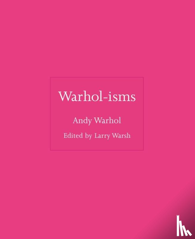 Warhol, Andy - Warhol-isms