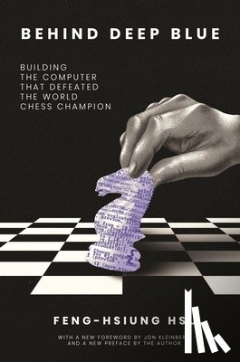 Hsu, Feng-hsiung - Behind Deep Blue