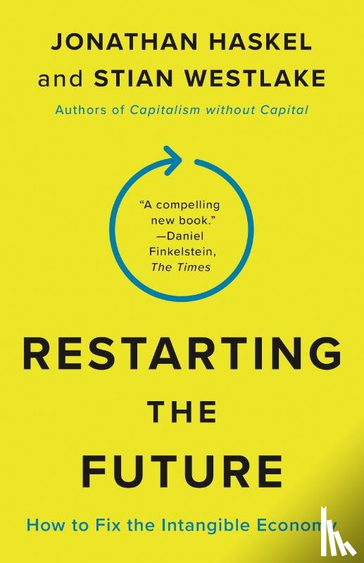 Haskel, Jonathan, Westlake, Stian - Restarting the Future