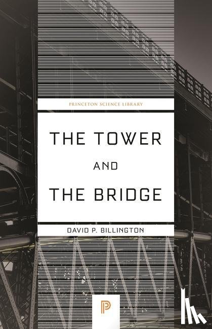 Billington, David P. - The Tower and the Bridge