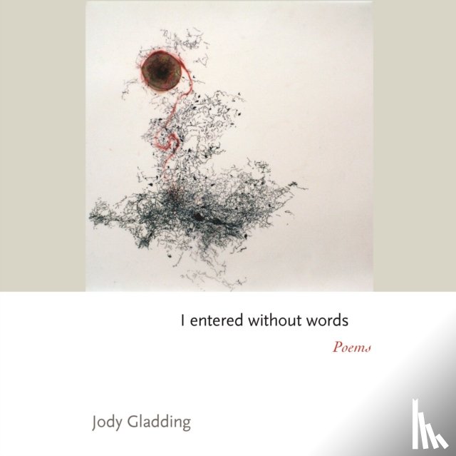 Gladding, Jody - I entered without words
