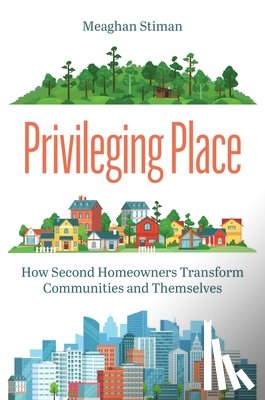 Stiman, Meaghan - Privileging Place