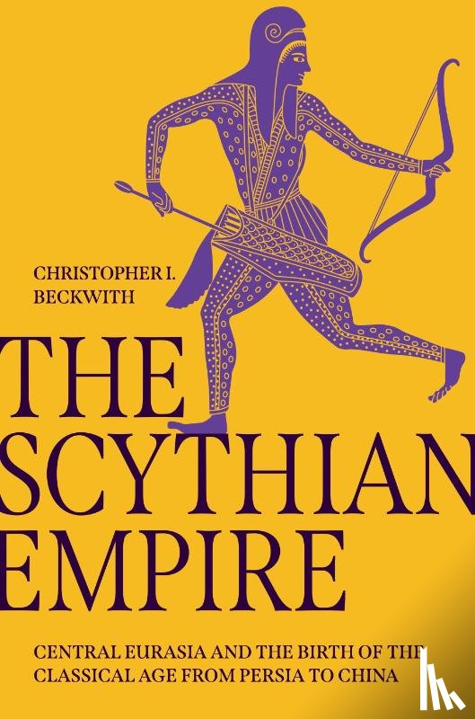 Beckwith, Christopher I. - The Scythian Empire
