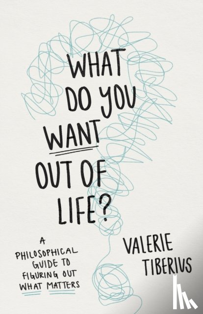 Tiberius, Valerie - What Do You Want Out of Life?
