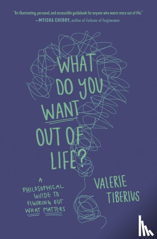 Tiberius, Valerie - What Do You Want Out of Life?