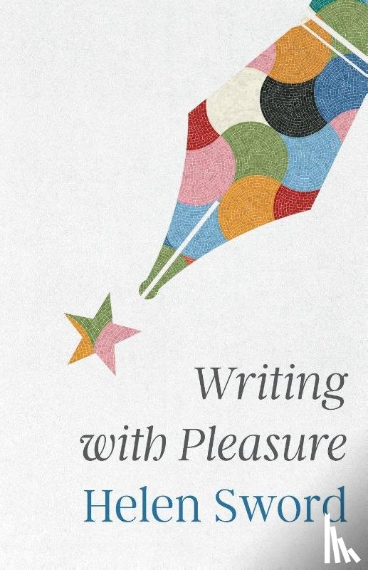 Sword, Helen - Writing with Pleasure