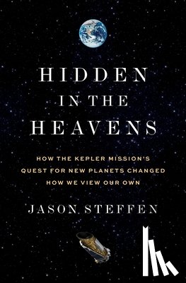 Steffen, Dr Jason - Hidden in the Heavens
