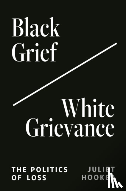 Hooker, Juliet - Black Grief/White Grievance