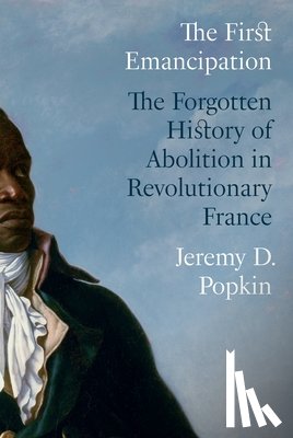 Popkin, Jeremy D. - The First Emancipation