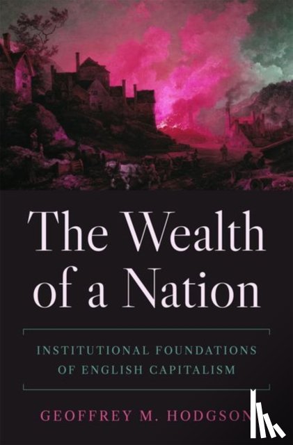 Hodgson, Geoffrey M. - The Wealth of a Nation