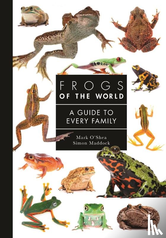 O'Shea, Mark, Maddock, Simon - Frogs of the World