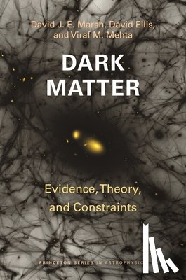 Marsh, David J. E., Ellis, David, Mehta, Viraf M. - Dark Matter
