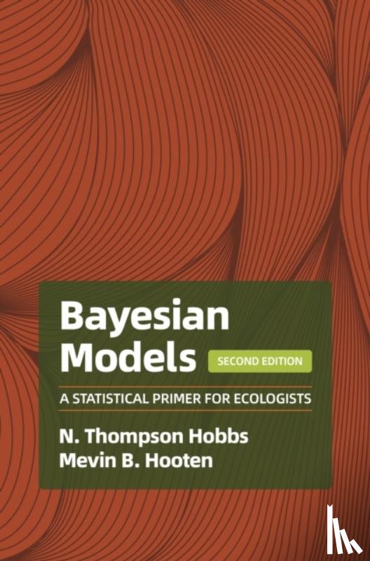 Hobbs, N. Thompson, Hooten, Mevin B. - Bayesian Models