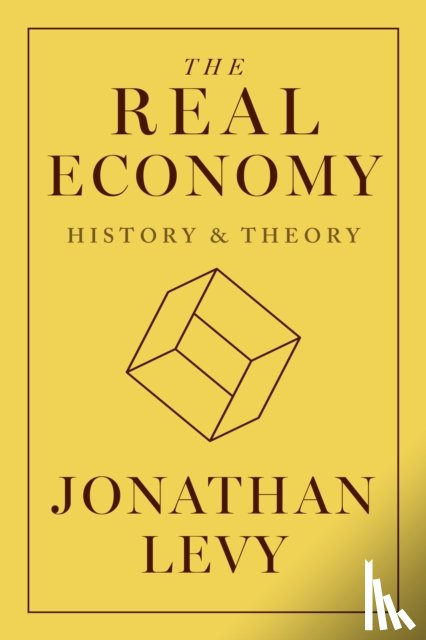 Levy, Jonathan - The Real Economy