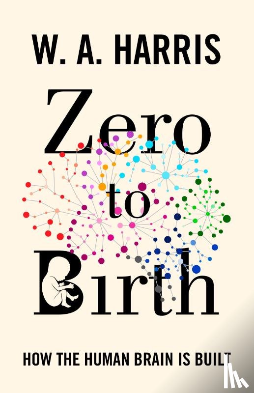 Harris, William A. - Zero to Birth