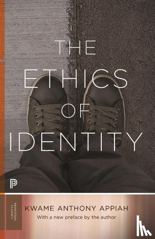 Appiah, Kwame Anthony - The Ethics of Identity