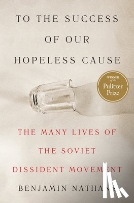 Nathans, Benjamin - To the Success of Our Hopeless Cause (Pulitzer Prize Winner)