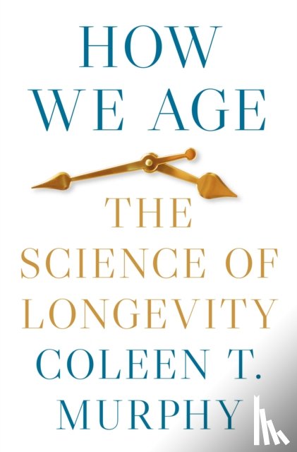 Murphy, Coleen T. - How We Age