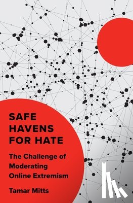 Mitts, Tamar - Safe Havens for Hate
