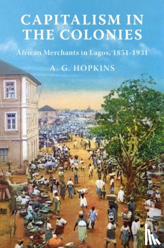 Hopkins, A. G. - Capitalism in the Colonies