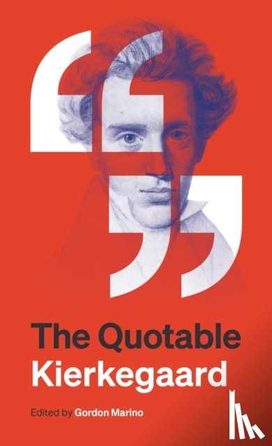 Kierkegaard, Søren - The Quotable Kierkegaard