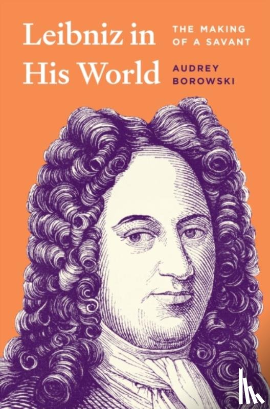 Borowski, Audrey - Leibniz in His World