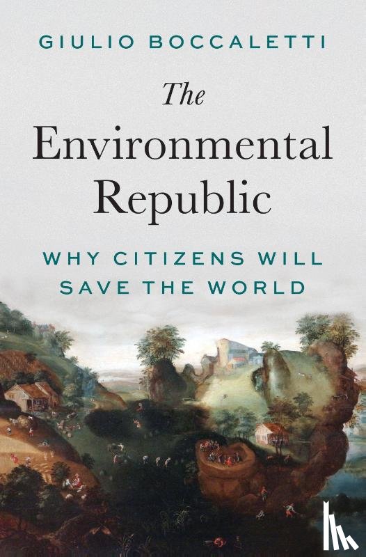 Boccaletti, Giulio - The Environmental Republic