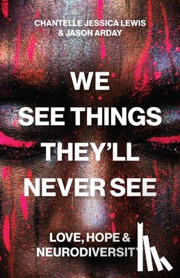 Lewis, Chantelle Jessica, Arday, Jason - We See Things They’ll Never See