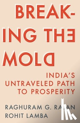 Rajan, Raghuram G., Lamba, Rohit - Breaking the Mold