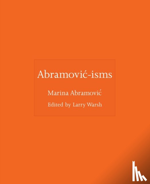 Abramovic, Marina - Abramovic-isms