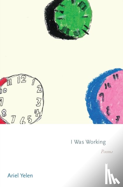 Yelen, Ariel - I Was Working