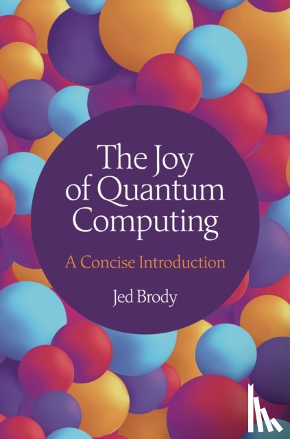 Brody, Jed - The Joy of Quantum Computing