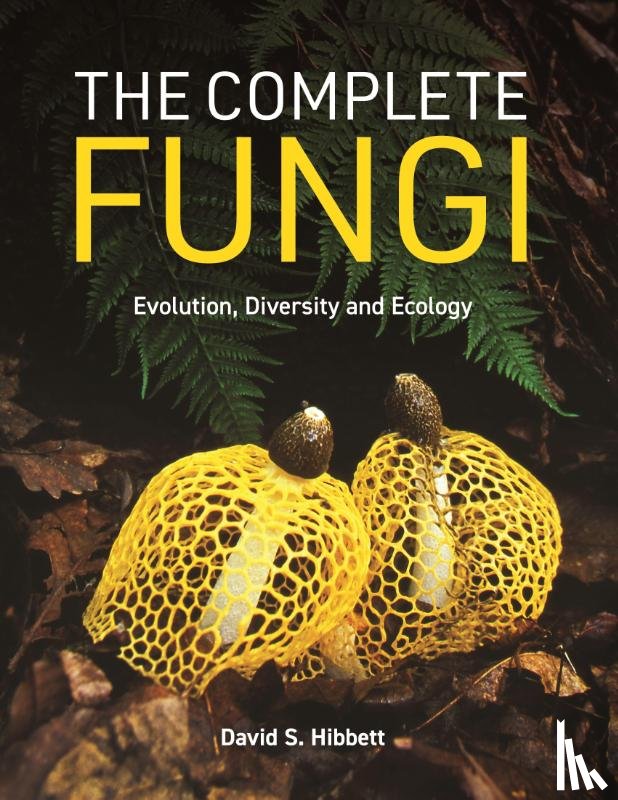 Hibbett, David S. - The Complete Fungi