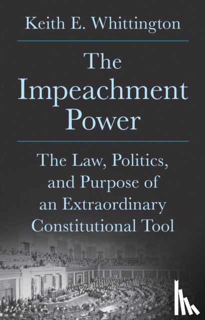 Whittington, Keith E. - The Impeachment Power