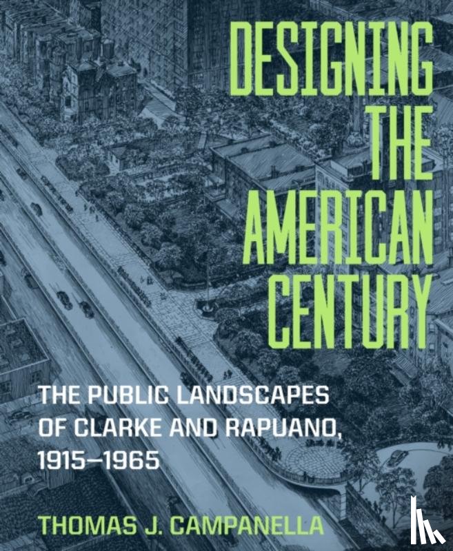 Campanella, Thomas J. - Designing the American Century