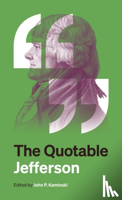 Jefferson, Thomas - The Quotable Jefferson