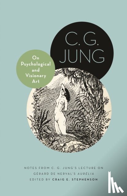 Jung, C. G. - On Psychological and Visionary Art