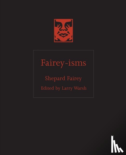 Fairey, Shepard - Fairey-isms