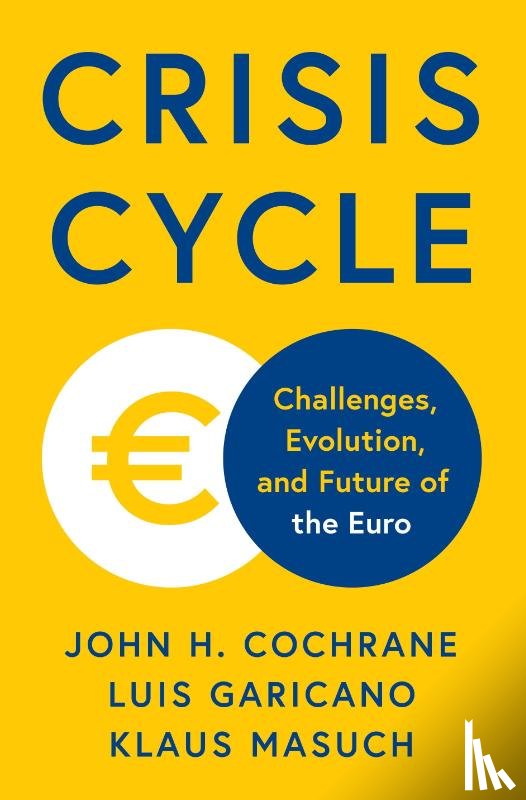 Cochrane, John H., Garicano, Luis, Masuch, Klaus - Crisis Cycle