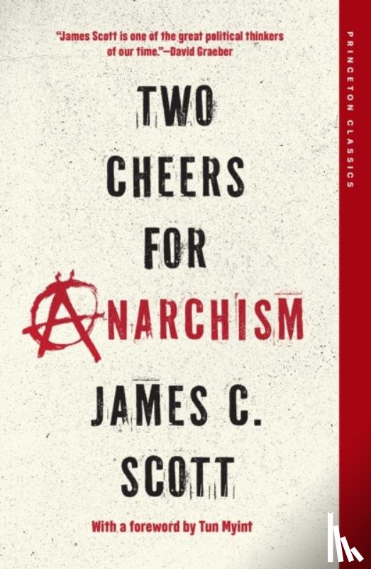 Scott, James C. - Two Cheers for Anarchism
