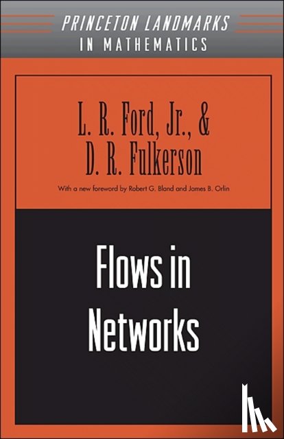 Ford, Lester Randolph, Fulkerson, D. R. - Flows in Networks