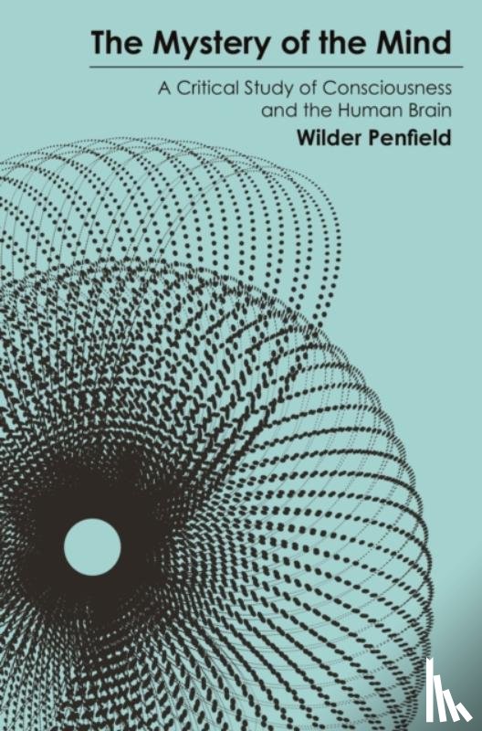Penfield, Wilder - The Mystery of the Mind