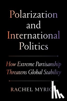 Myrick, Rachel - Polarization and International Politics