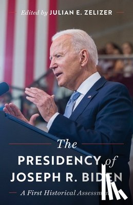  - The Presidency of Joseph R. Biden
