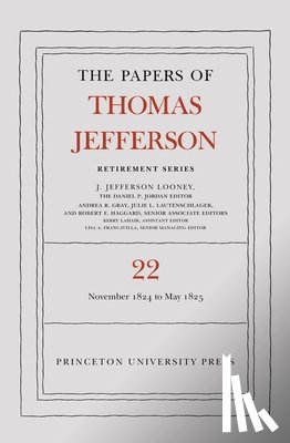 Jefferson, Thomas - The Papers of Thomas Jefferson, Retirement Series, Volume 22