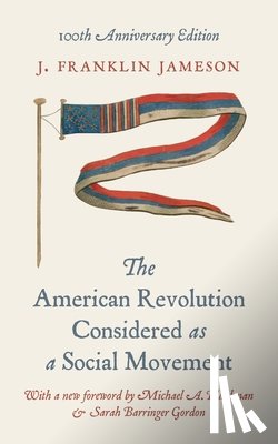 Jameson, J. Franklin - The American Revolution Considered as a Social Movement