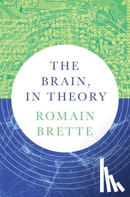 Brette, Romain - The Brain, In Theory
