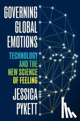 Pykett, Jessica - Governing Global Emotions